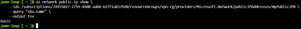 Résultat de la commande az network public-ip show retournant le SKU Basic d'une IP publique liée à une VPN Gateway Azure